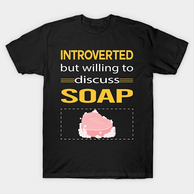 Funny Introverted Soap T-Shirt by symptomovertake